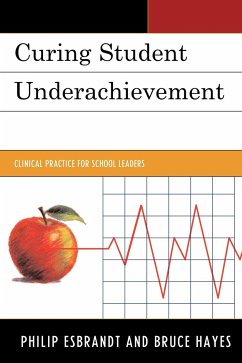 Curing Student Underachievement - Esbrandt, Philip; Hayes, Bruce