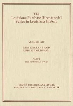 New Orleans and Urban Louisiana: Part B: 1860 to World War I