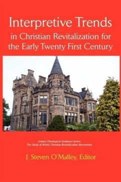 Interpretive Trends in Christian Revitalization for the Early Twenty First Century - O'Malley, J. Steven