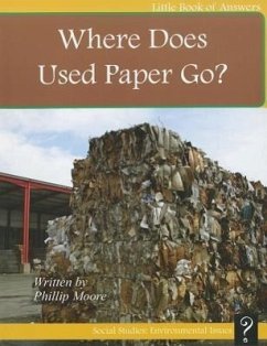 Where Does Used Paper Go? - Moore, Phillip