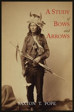 A Study of Bows and Arrows - Pope, Saxton T.