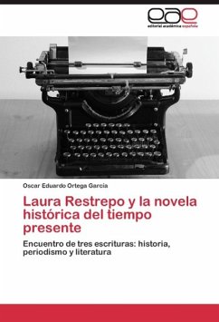 Laura Restrepo y la novela histórica del tiempo presente - Ortega García, Oscar Eduardo