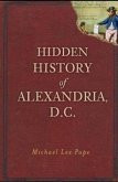 Hidden History of Alexandria, D.C.