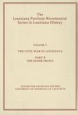 The Civil War in Louisiana: Part B: The Home Front