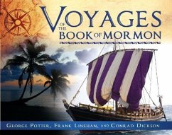 Voyages of the Book of Mormon - Potter, George; Linehan, Frank; Dickson, Conrad
