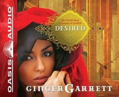 Desired: The Untold Story of Samson & Delilah - Garrett, Ginger