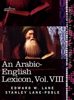 An Arabic-English Lexicon (in Eight Volumes), Vol. VIII - Lane, Edward W.; Lane-Poole, Stanley