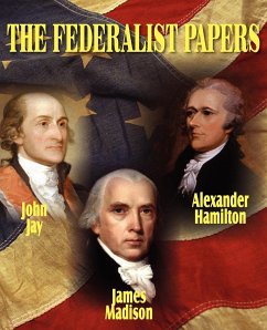 The Federalist Papers - Hamilton, Alexander; Jay, John; Madison, James