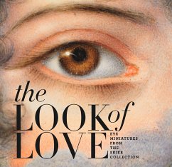 The Look of Love: Eye Miniatures from the Skier Collection - Boettcher, Graham C.
