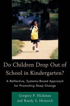 Do Children Drop Out of School in Kindergarten? - Hickman, Gregory P; Heinrich, Randy S