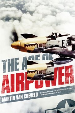 Age of Airpower - Creveld, Martin Van