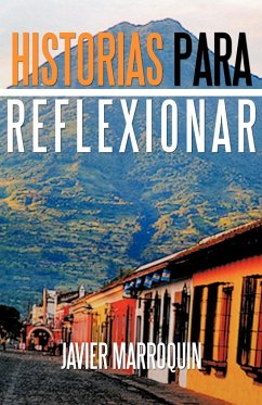 Historias Para Reflexionar - Marroqu N., Javier