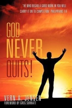 God Never Quits! - Jensen, Vern A.