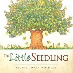 The Little Seedling - Moineau, Rachel Jovan