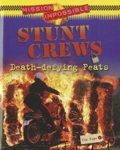 Stunt Crews: Death-Defying Feats - Brown Bear Books