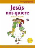 Nuevo Proyecto Galilea 2000, Jesús nos quiere, iniciación a los niños a la vida cristiana 1, Educación Primaria. Guía del catequista