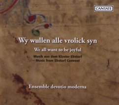 Wy Wullen Alle Vrolick Syn.Kloster Ebstorf - Volkhardt,Ulrike/Ensemble Devotio Moderna