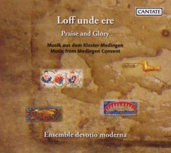 Loff Unde Ere.Kloster Medingen - Volkhardt,Ulrike/Ensemble Devotio Moderna