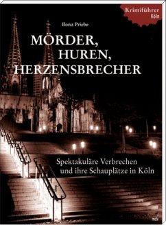 Mörder Huren Herzensbrecher - Priebe, Ilona