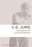Psychogenese der Geisteskrankheiten / Gesammelte Werke Bd.3