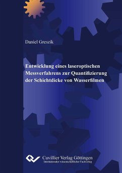 Cover Entwicklung eines laseroptischen Messverfahrens zur Quantifizierung der Schichtdicke von Wasserfilmen