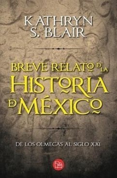 Breve Relato de la Historia de México - Blair, Katherine