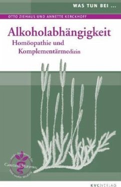 Alkoholabhängigkeit - Ziehaus, Otto;Kerckhoff, Annette