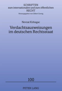 Verdachtsausweisungen im deutschen Rechtsstaat - Kirkagac, Nevzat