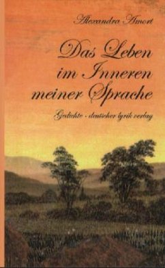 Das Leben im Inneren meiner Sprache - Amort, Alexandra