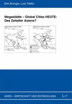 Megastädte - Global Cities HEUTE: Das Zeitalter Asiens? - Bronger, Dirk; Trettin, Lutz