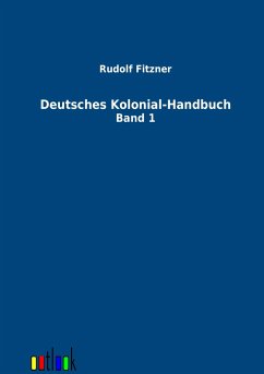 Deutsches Kolonial-Handbuch - Fitzner, Rudolf
