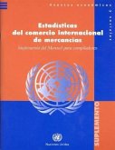 Estadisticas del Comercio Internacional de Mercancias: Suplemento Al Manual de Los Compiladores