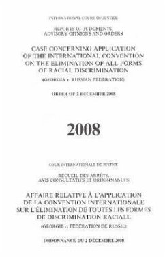 Reports of Judgements, Advisory Opinions and Orders: Case Concerning Application of the International Convention on the Elimination of All Forms of Ra - United Nations