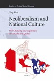 Neoliberalism and National Culture: State-Building and Legitimacy in Canada and Québec