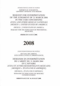 Request for Interpretation of the Judgement of 31 March 2004 in the Case Concerning Avena and Other Mexican Nationals (Mexico V. United States of Amer - United Nations