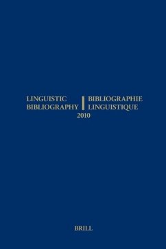 Linguistic Bibliography for the Year 2010 / / Bibliographie Linguistique de l'Année 2010: And Supplement for Previous Years / Et Complement Des Années
