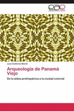 Arqueología de Panamá Viejo - Martín, Juan Guillermo