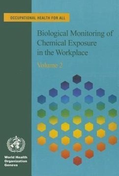 Biological Monitoring of Chemical Exposure in the Workplace Guidelines, Volume 2 - Who Unit of Occupational Safety