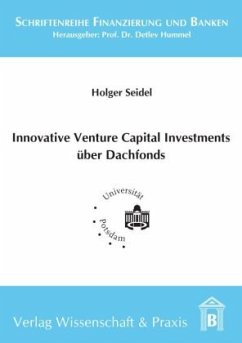 Innovative Venture Capital-Investments über Dachfonds. - Seidel, Holger