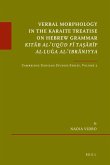 Verbal Morphology in the Karaite Treatise on Hebrew Grammar Kitāb Al-ʿuqūd Fī Taṣārīf Al-Luġa Al-ʿibr
