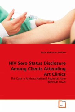 HIV Sero Status Disclosure Among Clients Attending Art Clinics - Mekonnen Berihun, Bazie