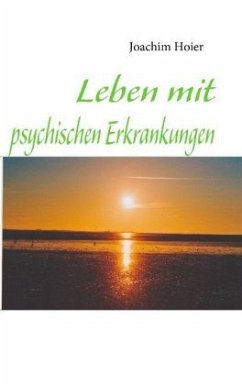 Leben mit psychischen Erkrankungen - Hoier, Joachim