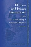 Eu Law and Private International Law: The Interrelationship in Contractual Obligations