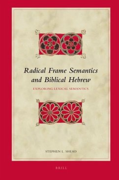 Radical Frame Semantics and Biblical Hebrew - Shead, Stephen