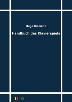 Handbuch des Klavierspiels - Riemann, Hugo