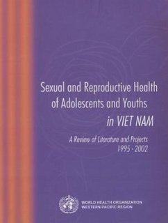 Sexual and Reproductive Health of Adolescents and Youths in Viet Nam - Who Regional Office for the Western Pacific