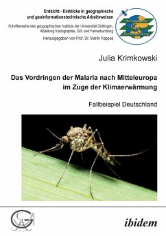 Das Vordringen der Malaria nach Mitteleuropa im Zuge der Klimaerwärmung. Fallbeispiel Deutschland - Krimkowski, Julia