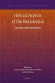 Hebraic Aspects of the Renaissance: Sources and Encounters