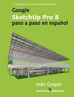 Google SketchUp Pro 8 paso a paso en español - Gaspar, Joao