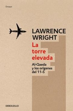 La Torre Elevada / The Looming Tower - Wright, Lawrence